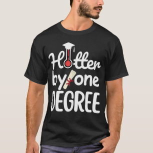 Eén Graad Hoger - Grappige Afstuderen T-shirt