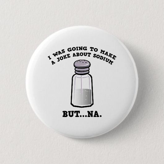 Een grap over natrium ronde button 5,7 cm (Voorkant)