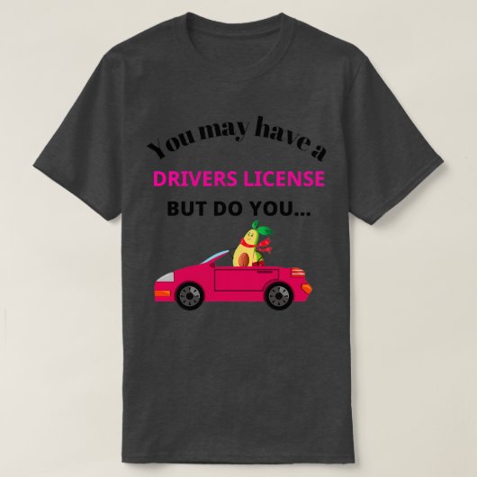 Een grappig avocado-ontwerp, heb je een auto, hoew t-shirt (Design voorkant)
