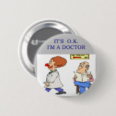 een grappige dokter ronde button 5,7 cm (Voorkant /achterkant)