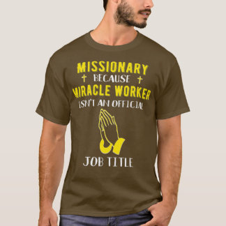 Een grappige missie omdat de mirakelwerker een t-shirt