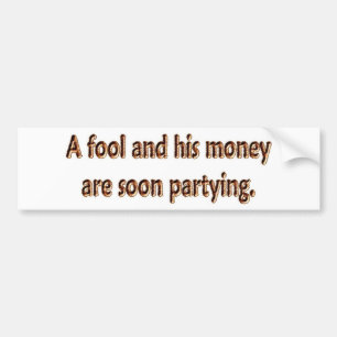 Een groep en zijn geld zijn snel aan het delen bumpersticker