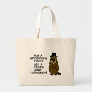 Een grondhog vandaag. Haal morgen een rabiës schot Grote Tote Bag