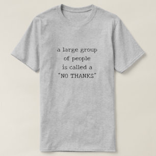 Een grote groep mensen wordt een "geen Bedankt" ge T-shirt