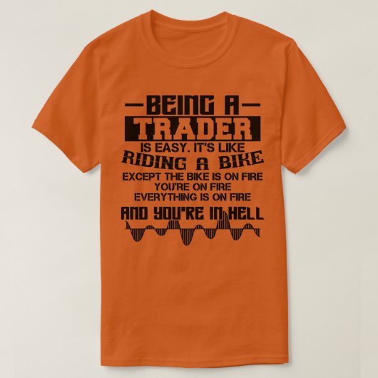 een handelaar iSsnx27t Easy Stock Forex Trading T-shirt (Design voorkant)