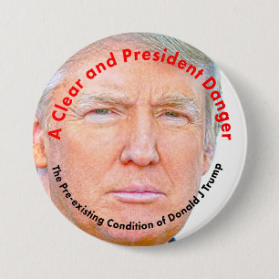 Een heldere en President Gevaar: Donald Trump Ronde Button 7,6 Cm