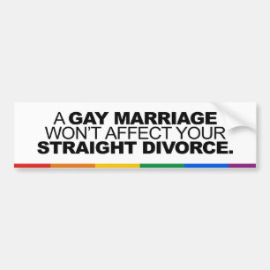EEN HOMOHUWELIJK BEÏNVLOEDT UW HETERO-SCHEIDING NI BUMPERSTICKER