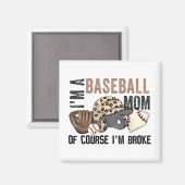 Een honkbal moeder natuurlijk ik brak luipaard moe magneet (Voorkant / Achterkant)