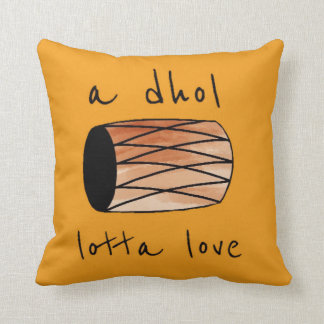 " een hoop liefde voor dhol " kussen