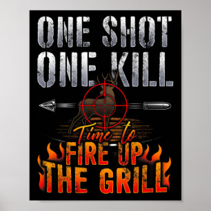 Eén hot One Kill Fire Grill Deer Hunting Poster