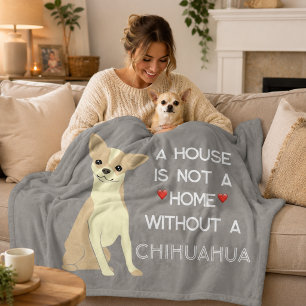 Een huis geen thuis Chihuahua hond Fleece Deken