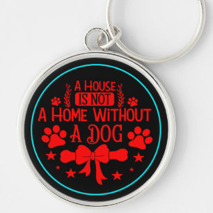 Een huis is geen huis zonder hond 23565 sleutelhanger
