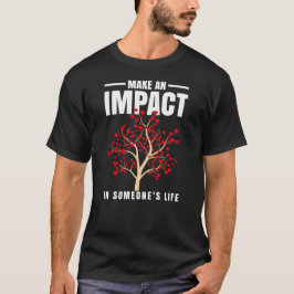 Een impact maken in iemands leven-DSP T-shirt