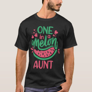 Een in een meloen tante zomer fruit watermeloen th t-shirt
