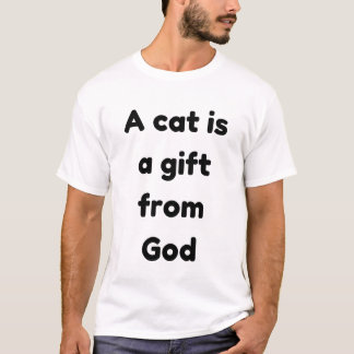 Een kat is een geschenk van God T-shirt
