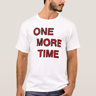 één keer meer keer t-shirt