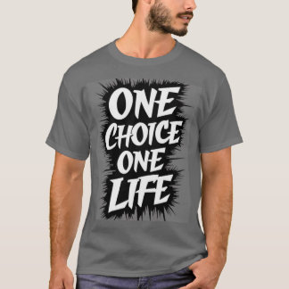 ÉÉN KEUZE ÉÉN LEVEN T-SHIRT