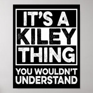 Een Kiley ding dat je niet zou begrijpen Shirt Kil Poster