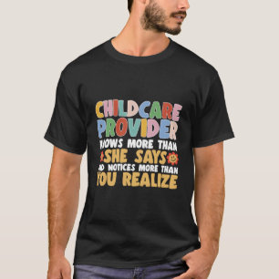 Een kinderverzorger weet meer dan ze zegt kinderop t-shirt