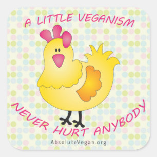 Een klein veganisme doet nooit iemand pijn die kle vierkante sticker