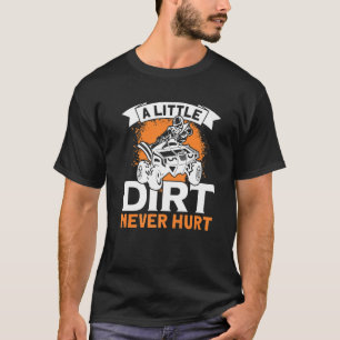 Een klein vuil nooit Hurt ATV Quad 4 Wheeler MX T-shirt