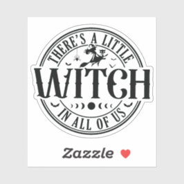 Een kleine heks in ons allemaal vinyl Sticker