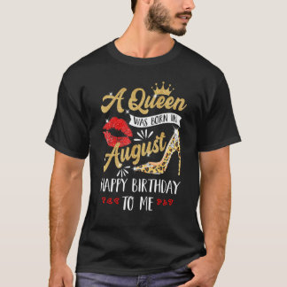 Een koningin werd geboren in augustus, gelukkig op t-shirt
