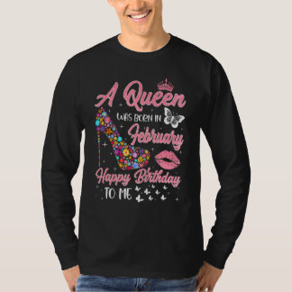 Een koningin werd geboren in februari Flowers High T-shirt