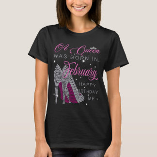 Een koningin werd geboren in februari, gefelicitee t-shirt