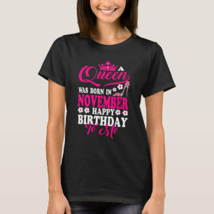 Een koningin werd geboren in november Gefeliciteer T-shirt