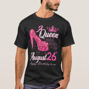 Een koningin werd geboren op 26 augustus met hoge t-shirt