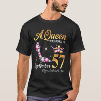 Een koningin werd geboren op 57 september, gelukki t-shirt