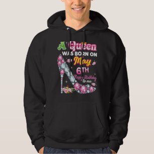 Een koningin werd geboren op 6 mei Gelukkige Verja Hoodie