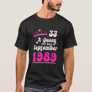 Een koningin wordt geboren in september 1989 Happy T-shirt