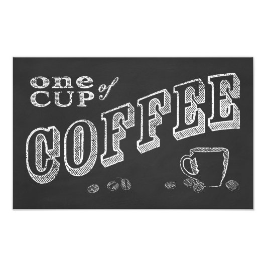 Eén kop koffie CHALK ART Foto Afdruk (Voorkant)