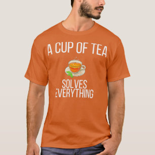 een kopje thee lost alles op waar thee van houdt t-shirt