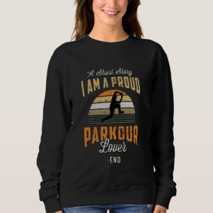 Een kort verhaal Ik ben een trots parkour freerunn Trui