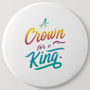 Een kroon voor een koning ronde button 6,0 cm