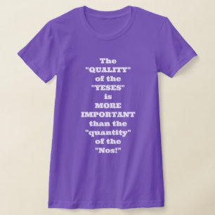 Een "Kwaliteit" Ja! vrouwen T-shirt