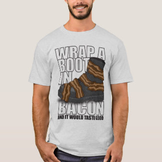 Een laars in Bacon verpakken... en het zou goed sm T-shirt
