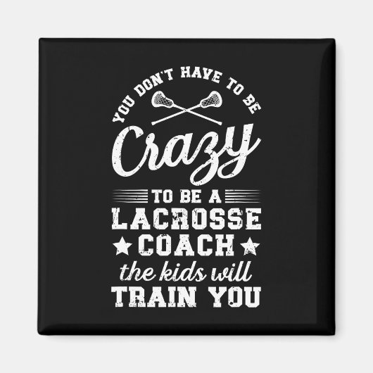 Een Lacrosse Coach zijn Lacrosse Coaching Magneet (Voorkant)