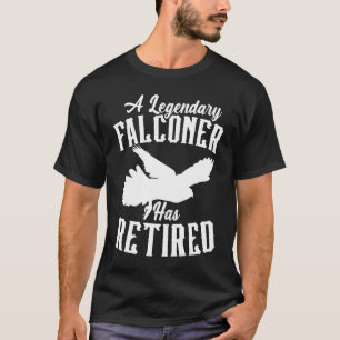 Een legendarische valkenier is met pensioen gegaan t-shirt