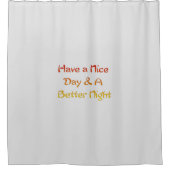 Een leuke dag en een betere avond douchegordijn (Voorkant)