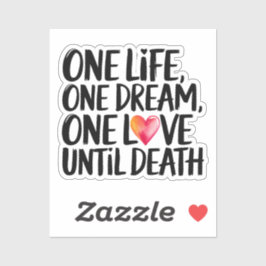 Eén leven, één droom, één liefde sticker