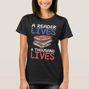 Een lezer leeft duizend levens citaat lezen zeggen t-shirt