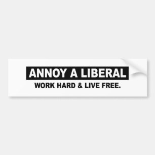 EEN LIBERAL. WERK HARD EN LEVEN VRIJ BUMPERSTICKER