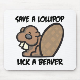 Een Lollipop Lick a Beaver opslaan Muismat