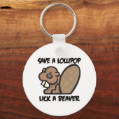 Een Lollipop Lick a Beaver opslaan Sleutelhanger (Voorkant)