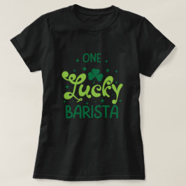 Eén Lucky Barista St Patricks Day T-Shirt