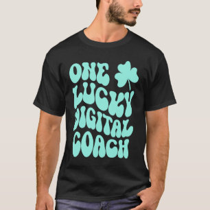 Eén Lucky Digital Coach St Patrick's Day Teacher G T-shirt